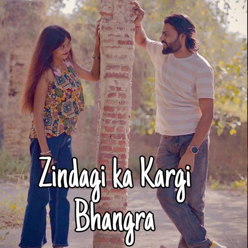 Zindagi Ka Kargi Bhangra