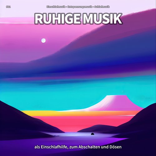 #01 Ruhige Musik als Einschlafhilfe, zum Abschalten und Dösen_poster_image