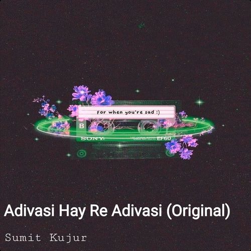 Adivasi Hay Re Adivasi