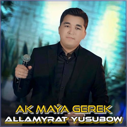 Ak Maýa Gerek (Türkmen Halk Aýdymy) cover art
