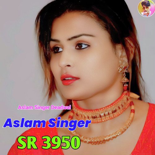 Aslam Singer SR 3950 (Mustkeem Deadwal)