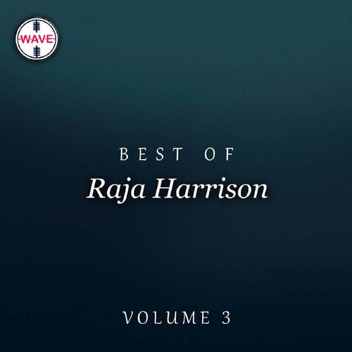 Best Of Raja Harrison, Vol. 3