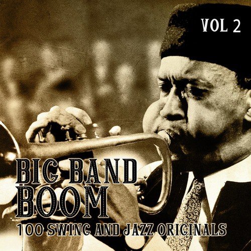 Big Band Boom - Swing and Jazz Originals, Vol. 2