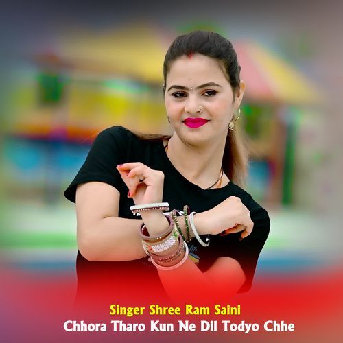 Chhora Tharo Kun Ne Dil Todyo Chhe