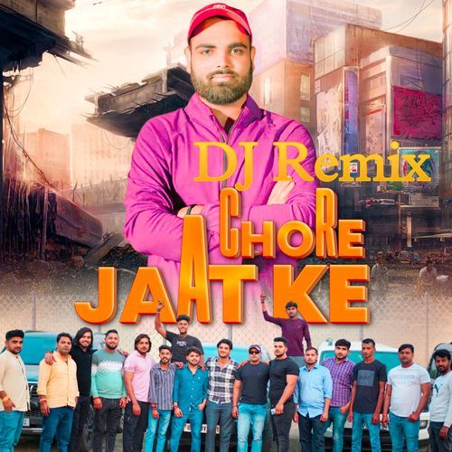 Chore Jaat Ke (Dj Remix)