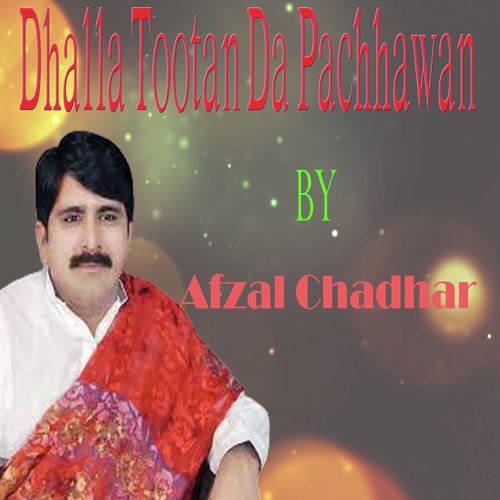 Dhalla Tootan Da Pachhawan