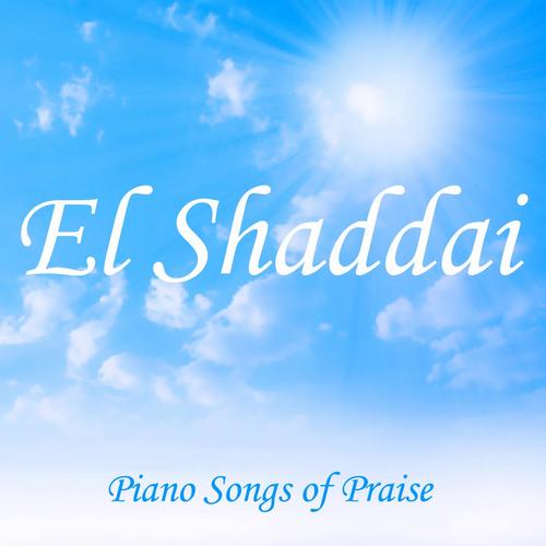 El Shaddai - Piano Songs of Praise