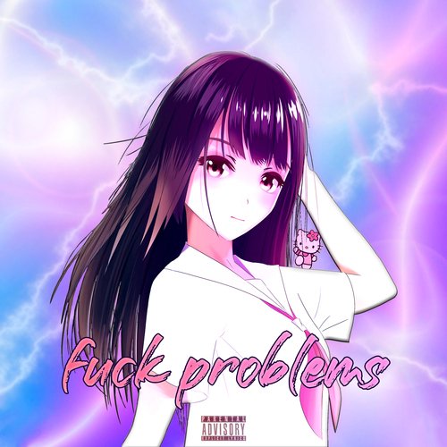 Fuck Problems_poster_image