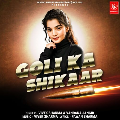 GOLI KA SHIKAAR