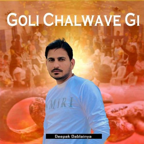 Goli Chalwave Gi