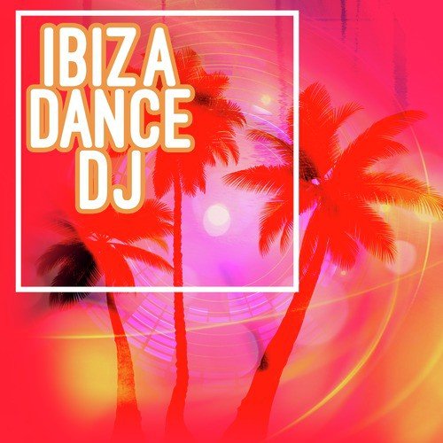 Ibiza Dance DJ