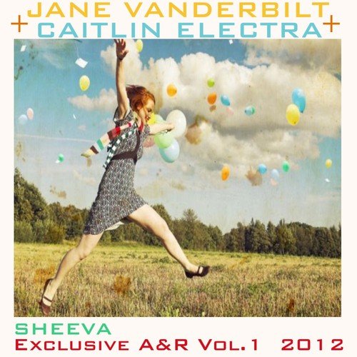 Jane Vanderbilt + Caitlin Electra Sheeva  Exclusive A&R Vol.1
