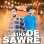 KISMAT LIKH DE SWARAE