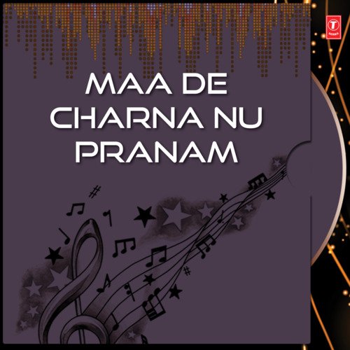 Maa De Charna Nu Pranam