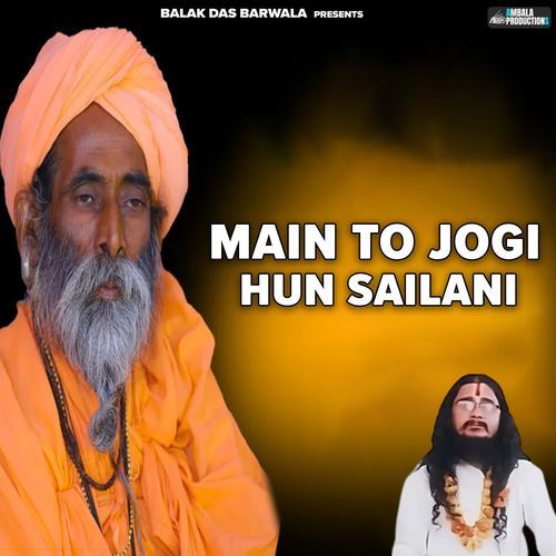 Main To Jogi Hun Sailani