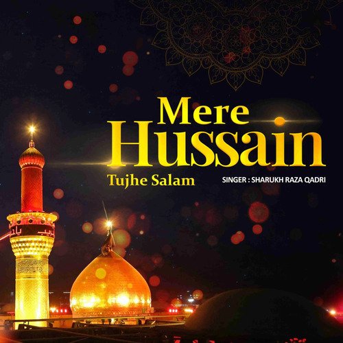 Mere Hussain Tujhe Salam