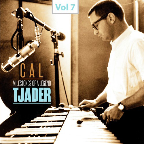 Milestones of a Legend - Cal Tjader, Vol. 7