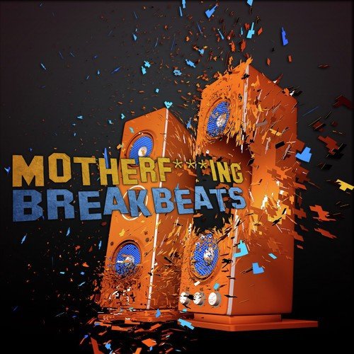 Mother F***ing Breakbeats