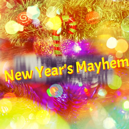 New Year&#039;s Mayhem_poster_image