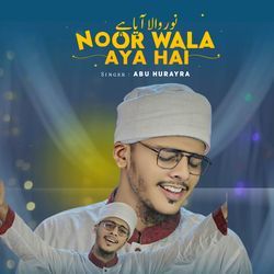 Noor Wala Aya Hai-IhkzfEdpVXw