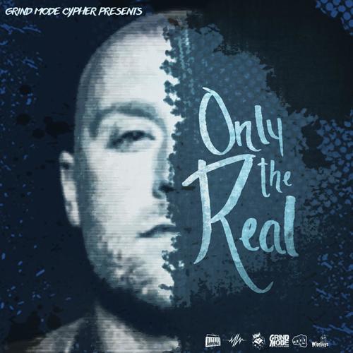 Only the Real (feat. Ot the Real, Fnx, Most Valuable, Ohms & Chester Green)