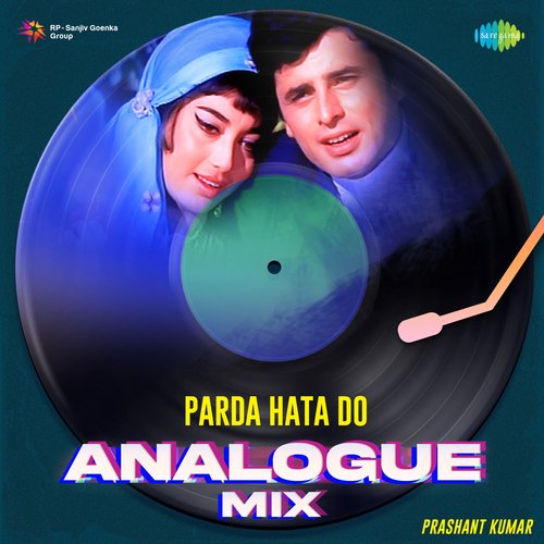 Parda Hata Do - Analogue Mix