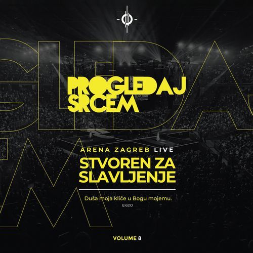 Progledaj srcem - Volume 8 (Arena Zagreb Live)