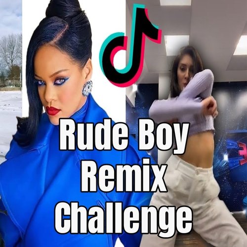 Rude Boy Remix Challenge_poster_image