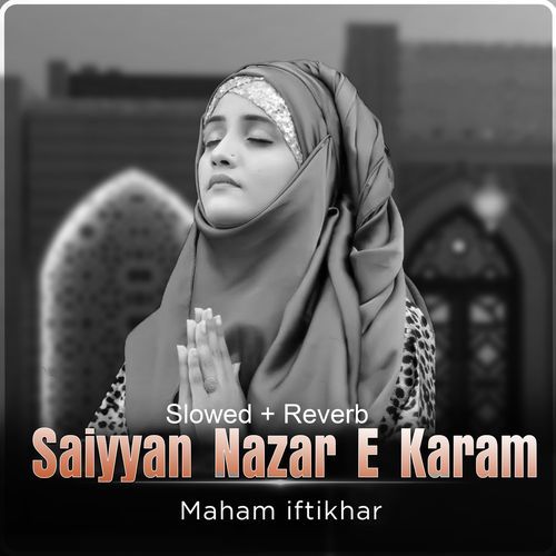 Saiyyan Nazar E Karam (Lofi-Mix)