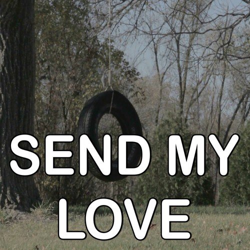 Send My Love (To Your New Lover) - Tribute to Adele_poster_image