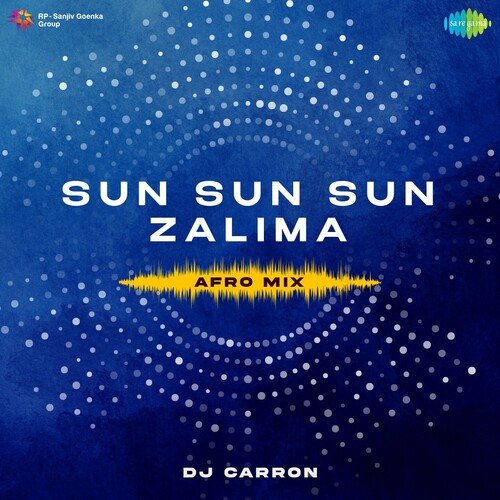 Sun Sun Sun Zalima - Afro Mix