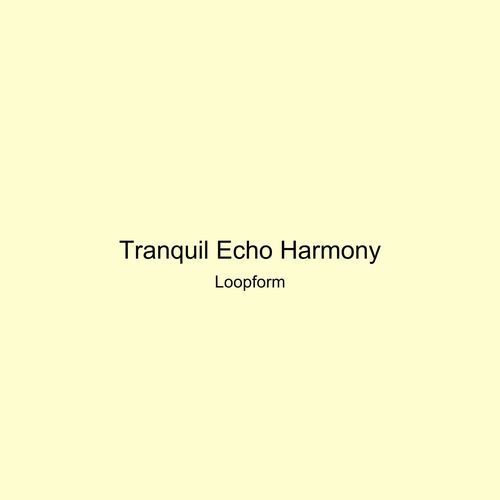 Tranquil Echo Harmony cover art