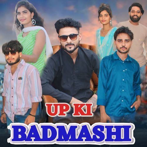 Up Ki Badmashi