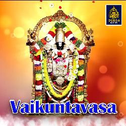 Vaikuntavasa (Lord Venkateswara Swamy Songs)