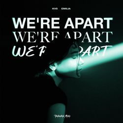 We’re Apart-JgkGQE1zcnU