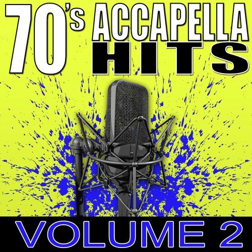 70's Accapella Hits Volume 2