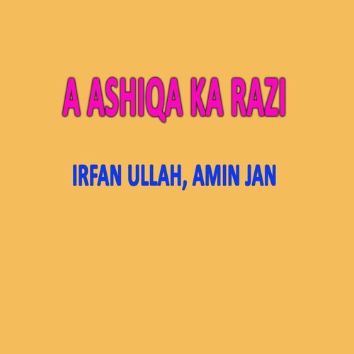 A Ashiqa Ka Razi