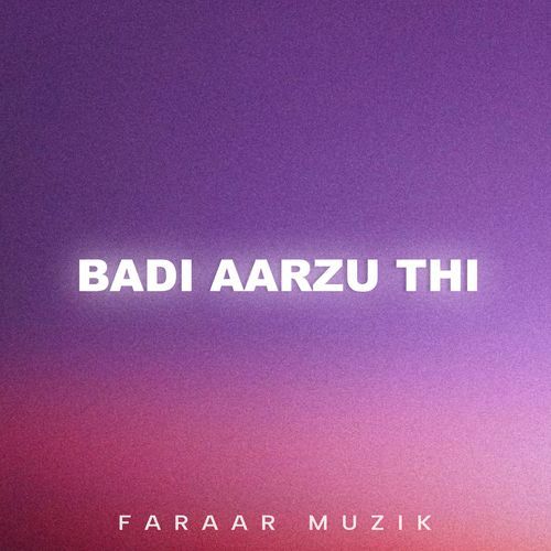 Badi Aarzu Thi