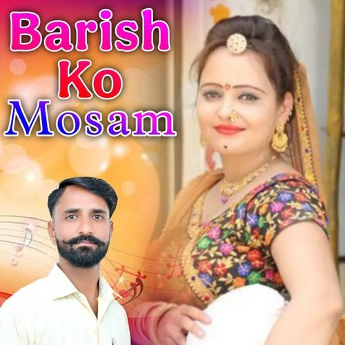 Barish Ko Mosam