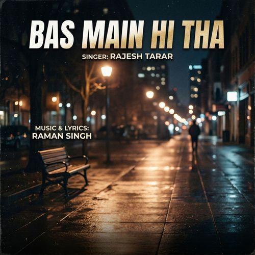 Bas Main Hi Tha