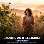 Breathe On These Bones - Revival worship