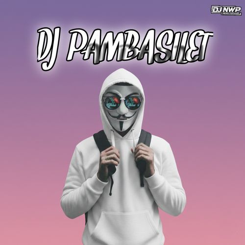 DJ Pambasilet cover art