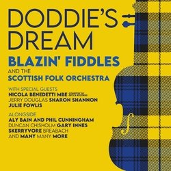 Doddie's Dream (feat. Nicola Benedetti, Sharon Shannon, Phil Cunningham, Aly Bain, Skerryvore, Julie Fowlis, Jerry Douglas, Duncan Chisholm, Gary Innes &amp; Breabach)