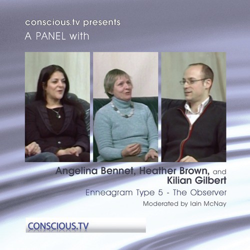 Enneagram Type 5 - The Observer - Discussion with Angelina Bennet, Heather Brown and Kilian Gilbert