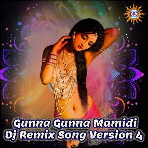 Gunna Gunna Mamidi (Dj Remix Version 4)