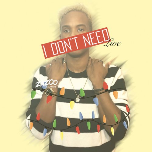 I Don't Need (Live) cover art