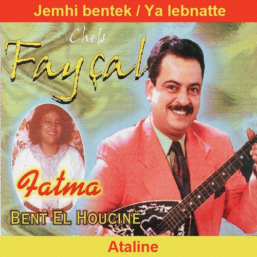 Jemhi bentek / Ya lebnatte - Ataline