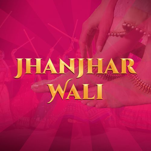 Jhanjhar Wali