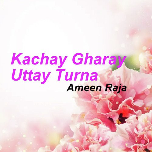 Kachay Gharay Uttay Turna_poster_image