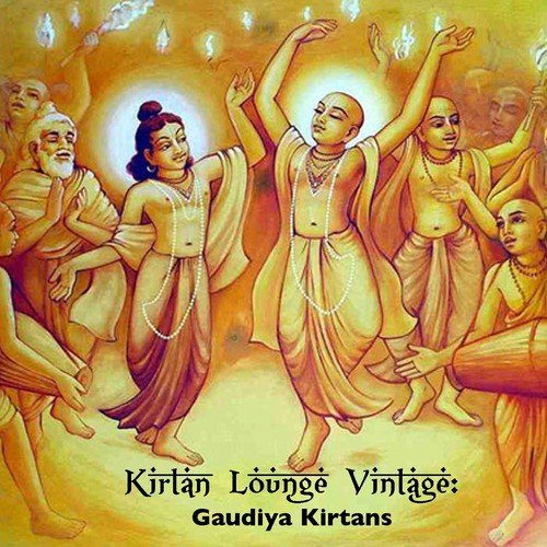 Kirtan Lounge Vintage: Gaudiya Kirtans